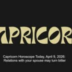 Capricorn Horoscope Today, April 9, 2026: Relations with your spouse may turn bitter