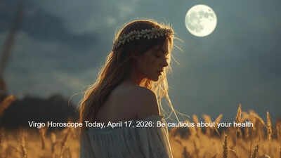 Virgo Horoscope Today, April 17, 2026: Be cautious about your health