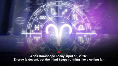 Aries Horoscope Today, April 18, 2026: Energy is decent, yet the mind keeps running like a ceiling fan