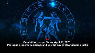 Gemini Horoscope Today, April 18, 2026: Postpone property decisions, and use the day to clear pending tasks