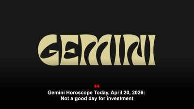 Gemini Horoscope Today, April 20, 2026: Not a good day for investment