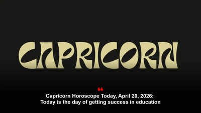 Capricorn Horoscope Today, April 20, 2026: Today is the day of getting success in education