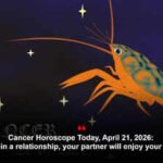 Cancer Horoscope Today, April 21, 2026: If you’re in a relationship, your partner will enjoy your soft side