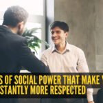 5 quiet laws of social power that make you instantly more respected