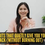 7 work habits that quietly give you your life back (Without burning out)