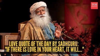Love quote of the day by Sadhguru: "If there is love in your heart, it will..."