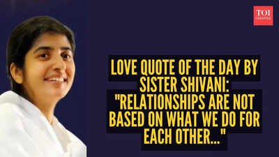 Sister Shivani Quote: Love quote of the day by Sister Shivani: "Relationships are not based on what we do for each other..."