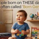 People born on THESE dates are often called 'Born Genius,' But it comes with challenges