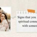 Signs that you have a spiritual connection with someone