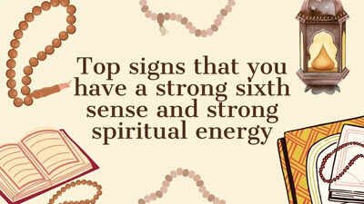 Top signs that you have a strong sixth sense and strong spiritual energy