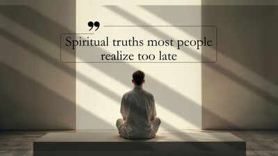 Spiritual truths most people realize too late