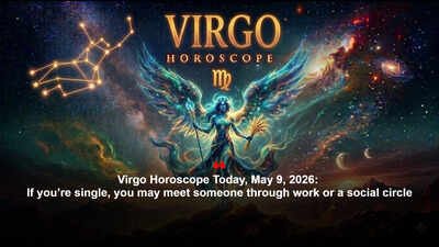 Virgo Horoscope Today, May 9, 2026: If you’re single, you may meet someone through work or a social circle