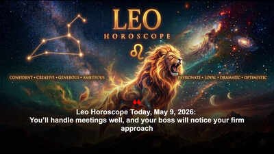 Leo Horoscope Today, May 9, 2026: You’ll handle meetings well, and your boss will notice your firm approach