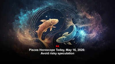 Pisces Horoscope Today, May 16, 2026: Avoid risky speculation