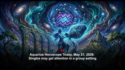 Aquarius Horoscope Today, May 21, 2026: Singles may get attention in a group setting