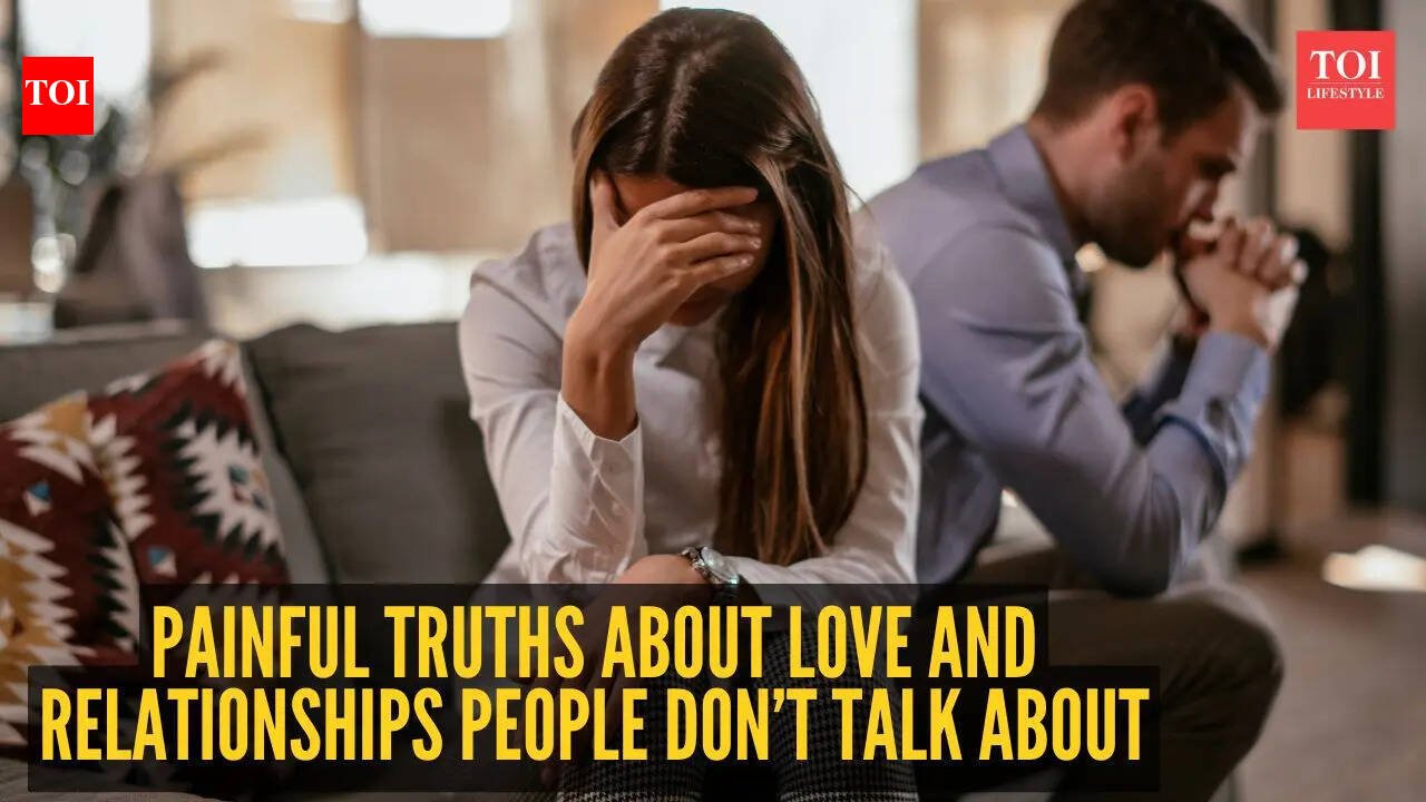 7 painful truths about love and relationships people often don't talk about