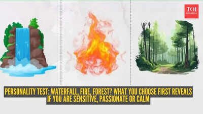 Waterfall, fire, forest? What you choose first reveals if you are sensitive, passionate or calm