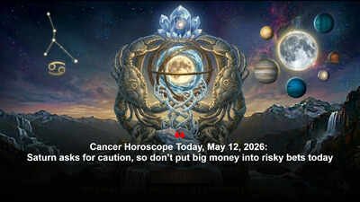 Cancer Horoscope Today, May 12, 2026: Saturn asks for caution, so don’t put big money into risky bets today