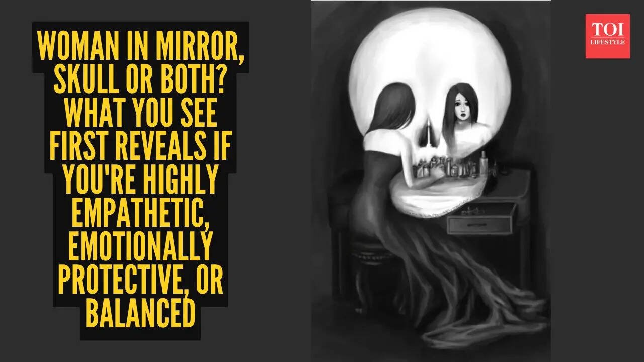 Woman in mirror, skull or both? What you see first reveals if you're highly empathetic, emotionally protective, or balanced