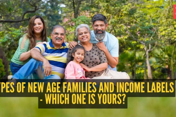 From DINK to SINK: 10 types of new age families and income labels