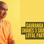 Gauranga Das shares 3 signs of a loyal partner