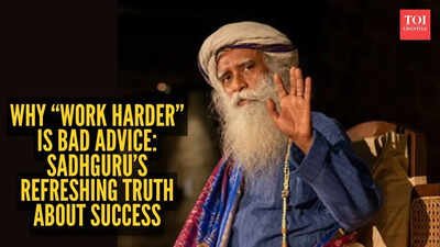 Why “work harder” is bad advice: Sadhguru’s refreshing truth about success