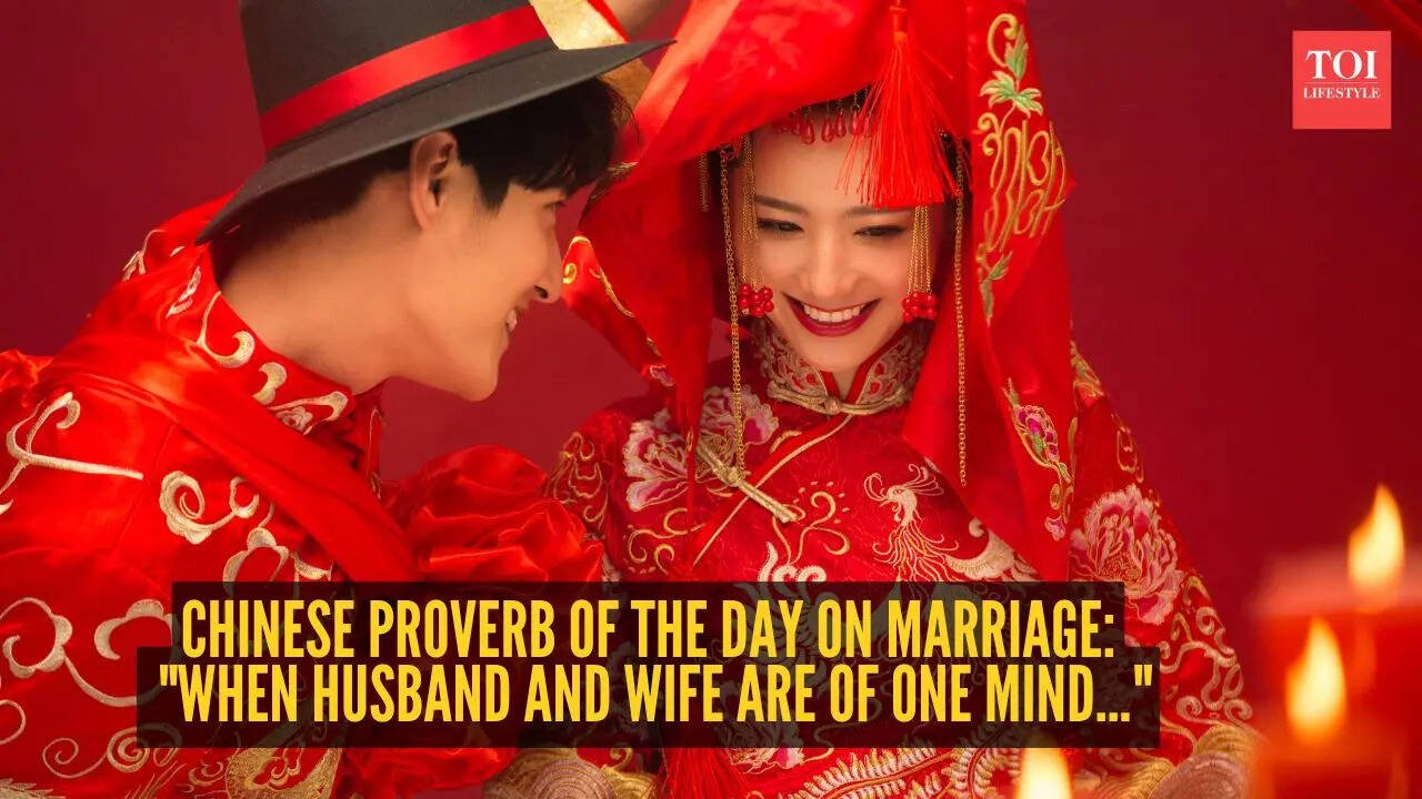 Chinese proverb of the day on marriage: "When husband and wife are of one mind..."