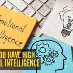 10 subtle signs you have high emotional intelligence
