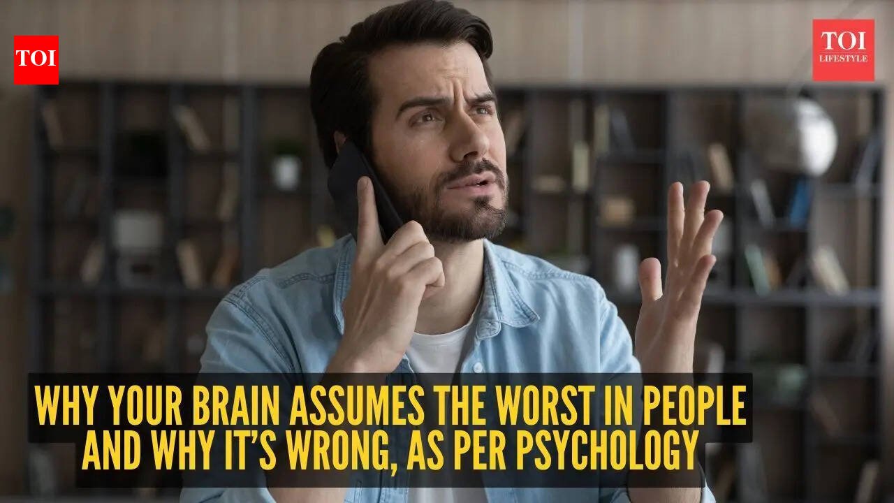 Why your brain assumes the worst in people and why it’s wrong, as per psychology |