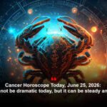 Cancer Horoscope Today, June 25, 2026: Work may not be dramatic today, but it can be steady and peaceful