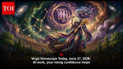 Virgo Horoscope Today, June 27, 2026: At work, your rising confidence helps
