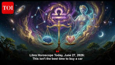 Libra Horoscope Today, June 27, 2026: This isn't the best time to buy a car