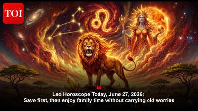 Leo Horoscope Today, June 27, 2026: Save first, then enjoy family time without carrying old worries