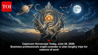 Capricorn Horoscope Today, June 29, 2026: Business professionals might consider or plan lengthy trips for reasons of work