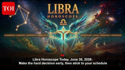 Libra Horoscope Today, June 30, 2026: Make the hard decision early, then stick to your schedule