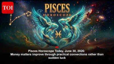 Pisces Horoscope Today, June 30, 2026: Money matters improve through practical connections rather than sudden luck