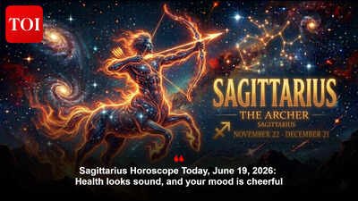 Sagittarius Horoscope Today, June 19, 2026: Health looks sound, and your mood is cheerful