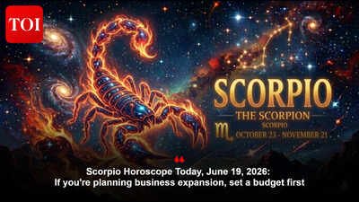 Scorpio Horoscope Today, June 19, 2026: If you're planning business expansion, set a budget first