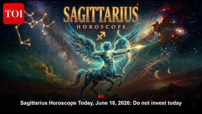 Sagittarius Horoscope Today, June 18, 2026: Do not invest today