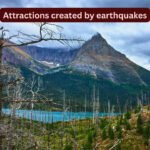 10 places where an earthquake became a tourist attraction