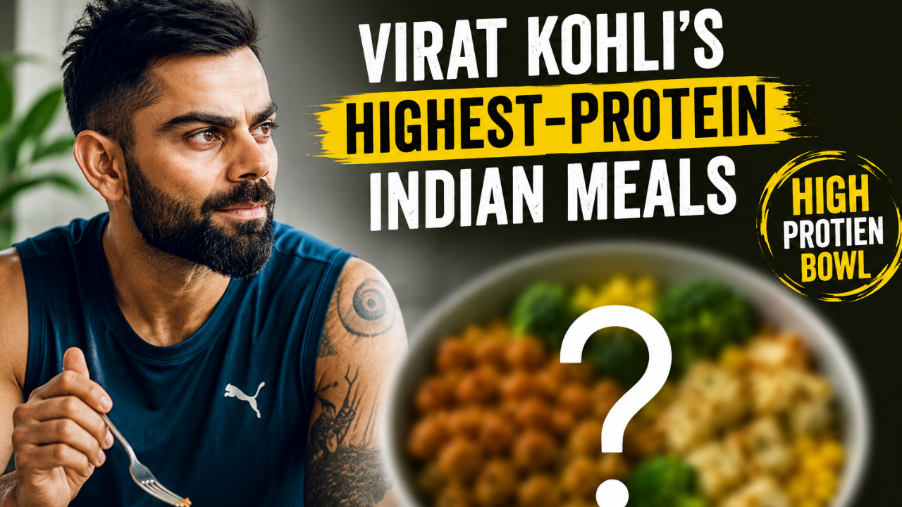 How to make Virat Kohli's highest-protein Indian meals