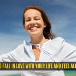 5 ways to fall in love with your life and feel alive again
