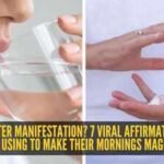 What is water manifestation? 7 viral affirmations people are using to make their mornings magical