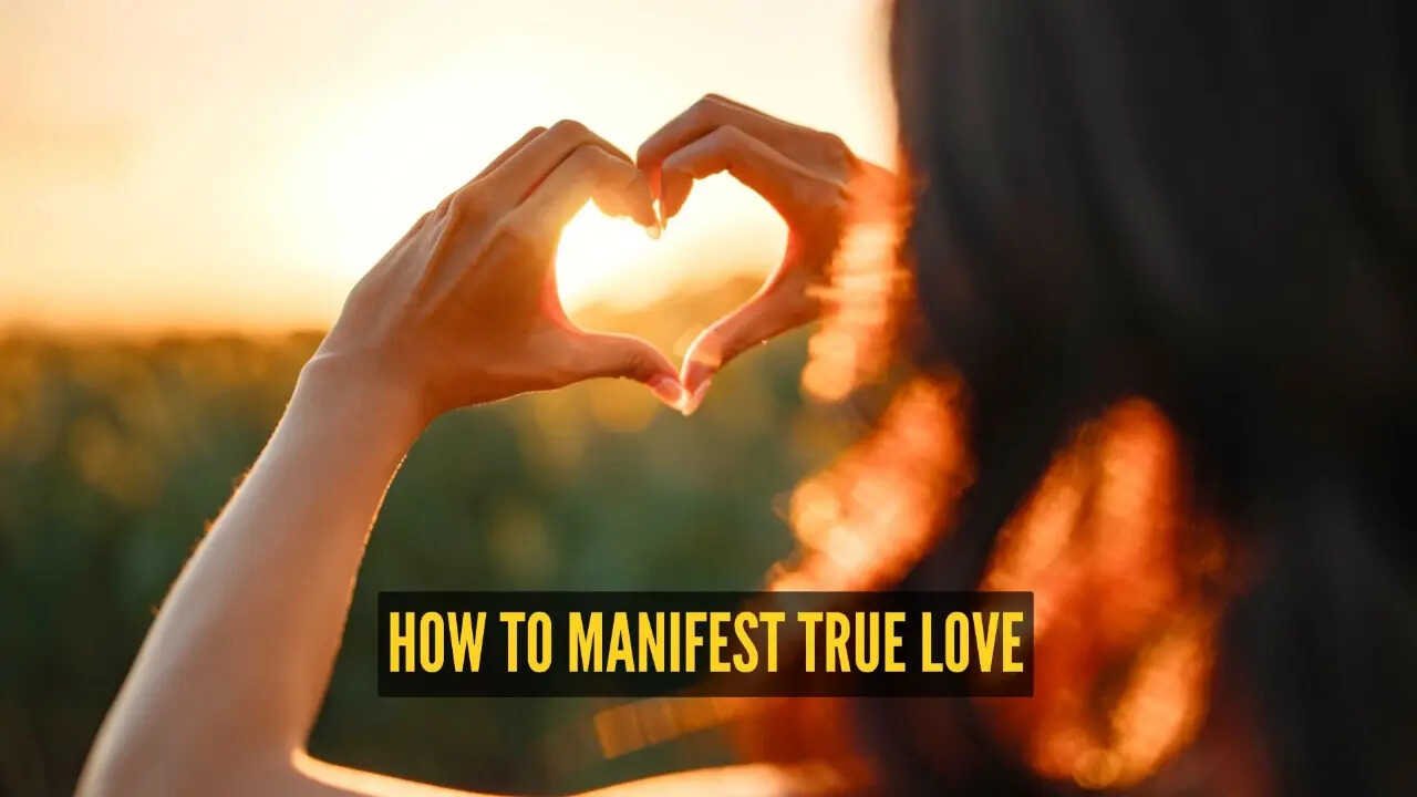 5 simple ways to manifest true love