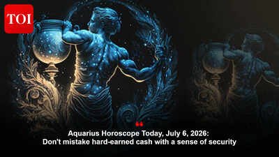Aquarius Horoscope Today, July 6, 2026: Don't mistake hard-earned cash with a sense of security