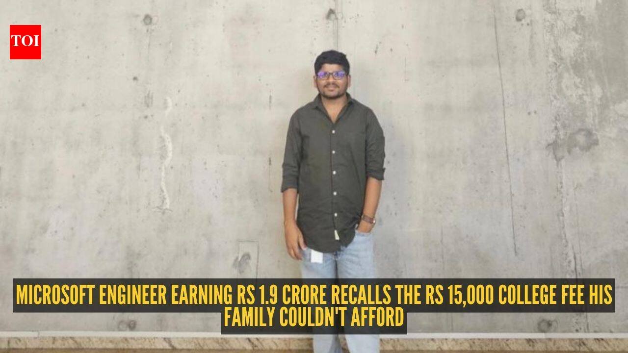 Microsoft engineer earning Rs 1.9 crore recalls the Rs 15,000 college fee his family couldn't afford: 'My father sold my mother's jewellery' |