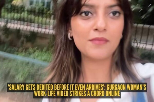 Work-Life Balance: 'Salary gets debited before it even arrives': Gurgaon woman's work-life video strikes a chord online