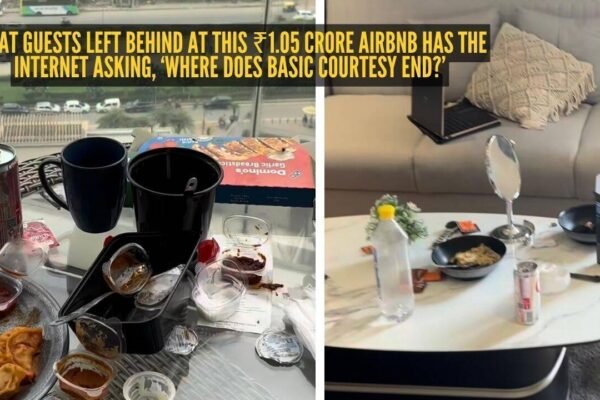 What guests left behind at this ₹1.05 crore Airbnb has the internet asking, ‘Where does basic courtesy end?’ |