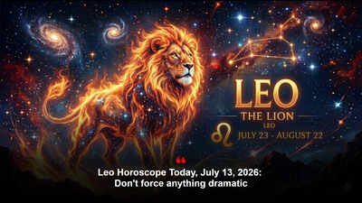 Leo Horoscope Today, July 13, 2026: Don't force anything dramatic