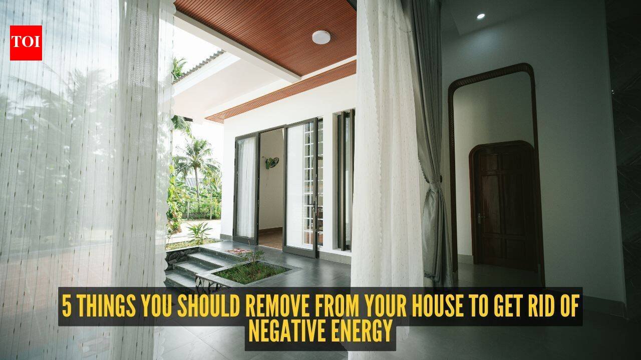 Remove Negative Energy From Home: 5 things you should remove from your house to get rid of negative energy